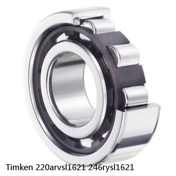220arvsl1621 246rysl1621 Timken Cylindrical Roller Radial Bearing